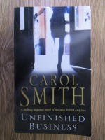 Anticariat: Carol Smith - Unfinished business