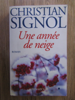 Christian Signol - Une annee de neige