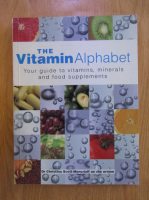 Anticariat: Christina Scott Moncrieff - The vitamin alphabet