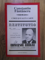 Constantin Fantaneru - Carti si o alta carte