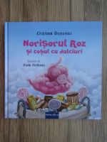 Cristina Donovici - Norisorul Roz si cosul cu dulciuri