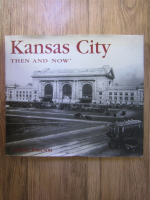 Anticariat: Darlene Isaacson - Kansas City, then and now