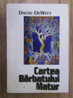 Dave Dewitt - Cartea barbatului matur