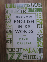 David Crystal - The story of English in 100 words