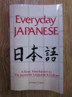 Edward A. Schwarz, Reiko Ezawa - Everyday japanese. A basic introduction to the japanese language and culture