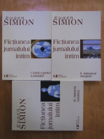 Anticariat: Eugen Simion - Fictiunea jurnalului intim (3 volume)