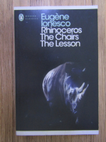 Eugene Ionesco - Rhinoceros. The chairs. The lesson