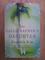 Anticariat: Eugenia Kim - The calligrapher's daughter