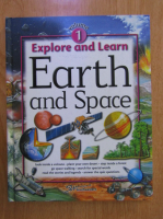 Anticariat: Explore and learn, volumul 1. Earth and Space