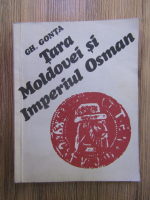 Gh. Gonta - Tara Moldovei si Imperiul Osman