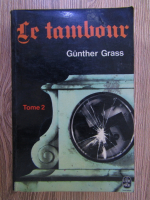 Anticariat: Gunter Grass - Le tambour (volumul 2)