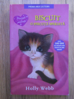 Holly Webb - Biscuit, o pisicuta speriata