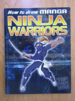 Anticariat: How to draw manga: Ninja Warriors