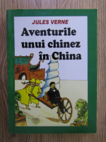 Jules Verne - Aventurile unui chinez in China