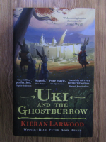 Kieran Larwood - Uki and the ghostburrow