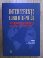 Anticariat: Liviu C. Tirau - Interferente Euro-Atlantice