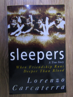 Anticariat: Lorenzo Carcaterra - Sleepers. A true story