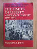 Maldwyn Allen Jones - The limits of liberty. American history 1607-1980