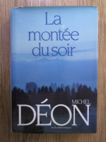 Michel Deon - La montee du soir