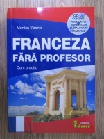 Monica Vizonie - Franceza fara profesor. Curs practic