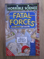 Anticariat: Nick Arnold - Horrible science. Fatal forces
