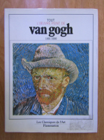 Paolo Lecaldano - Tout l'oeuvre peint de Van Gogh (1881-1888)