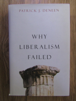Patrick J. Deneen - Why liberalism failed