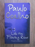 Paulo Coelho - Like the flowing river