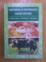 Petroman Cornelia - Obtinerea si procesarea carnii de porc
