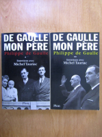 Anticariat: Philippe de Gaulle - De Gaulle, mon pere (2 volume)