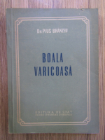 Pius Branzeu - Boala varicoasa