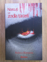 Raluca Butnariu - Taramul tacerii, volumul 2. Nascuti sub zodia tacerii