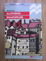 Anticariat: Richard Gill - Mastering Shakespeare