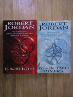 Anticariat: Robert Jordan - The eye of the world. From the two rivers. To the blight (2 volume)