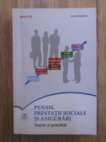 Anticariat: Stefan Ene, Sorin Enache - Pensii, prestatii sociale si asigurari. Teorie si practica