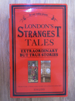 Tom Quinn - London's strangest tales. Extraordinary but true stories