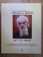 Anticariat: Vladimir Ghika - 31 AUGUST 2013. Eveniment istoric pentru Romania