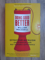 William Macaskill - Doing good better