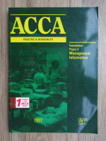 Anticariat: ACCA practice and revision kit. Foundation paper 3. Management information