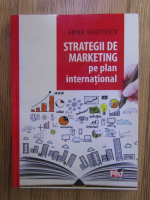 Adina Musetescu - Strategii de marketing pe plan international