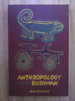 Anticariat: Alan Barnard - Anthropology and the bushman