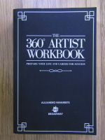 Anticariat: Alejandro Navarrete - The 360 artist workbook