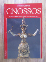Anticariat: Antonis Sp. Vassilakis - Cnossos. Mythologie-Histoire-Guide du Site Archeologique
