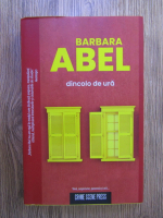 Anticariat: Barbara Abel - Dincolo de ura