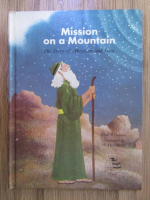 Cecil P. Golann - Mission on a mountain. The story of Abraham and Isaac