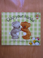 Clap your hands and other clapping rhymes