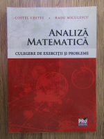 Costel Chites, Radu Miculescu - Analiza matematica. Culegere de exercitii si probleme