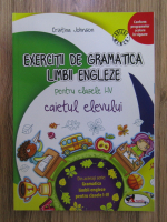 Cristina Johnson - Exercitii de gramatica limii engleze pentru clasele I-IV. Caietul elevului