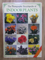 Anticariat: David Squire - The photographic encyclopedia of indoor plants