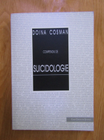 Doina Cosman - Compediu de suicidologie